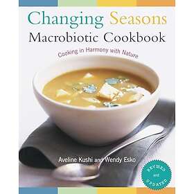 Changing Seasons Macrobiotic Cookbook