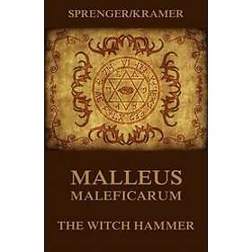 Malleus Maleficarum The Witch Hammer