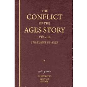 The Conflict of the Ages Story, Vol. III.: The Life and Ministry of Jesus Christ