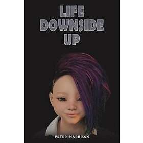 Life Downside Up