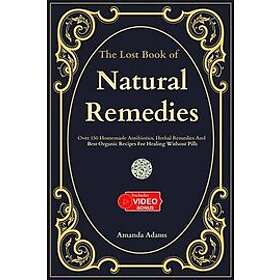 The Lost Book Of Natural Remedies