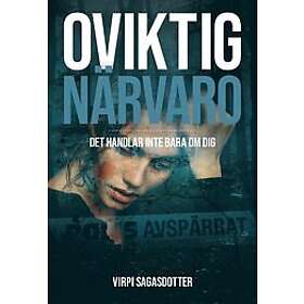 Oviktig närvaro : det handlar inte bara om dig