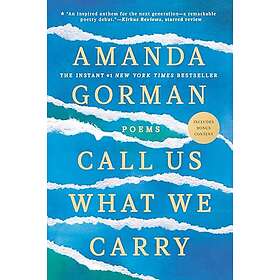 Call Us What We Carry: Poems