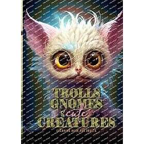 Trolls, Gnomes and cute Creatures Coloring Book for Adults