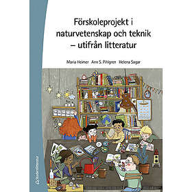 Förskoleprojekt i naturvetenskap och teknik utifrån litteratur