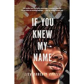 If You Knew My Name