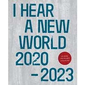 I Hear a New World 2020-2023: Ny musik för hållbar utveckling