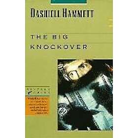 The Big Knockover: Selected Stories and Short Novels