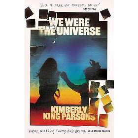 We Were The Universe