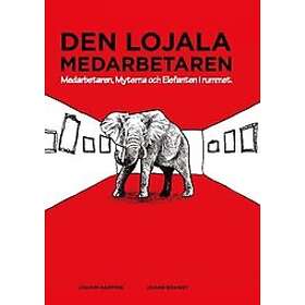 Den lojala medarbetaren Medarbetaren, Myterna och Elefanten i rummet