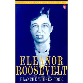 Eleanor Roosevelt: Volume One, 1884-1933