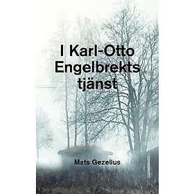 I Karl-Otto Engelbrekts tjänst