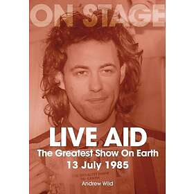 Live Aid The Greatest Show On Earth