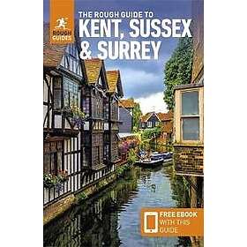 The Rough Guide to Kent, Sussex & Surrey: Travel Guide with Free eBook
