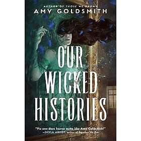 Our Wicked Histories