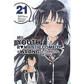 My Youth Romantic Comedy Is Wrong, As I Expected comic, Vol. 21 (manga)