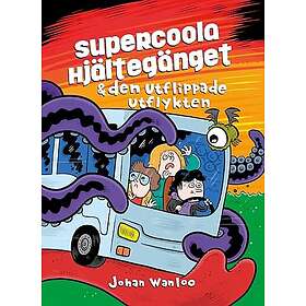 Supercoola hjältegänget och den utflippade utflykten
