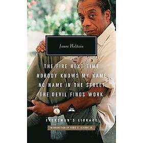 The Fire Next Time; Nobody Knows My Name; No Name in the Street; The Devil Finds Work: Introduction by Eddie S. Glaude Jr.