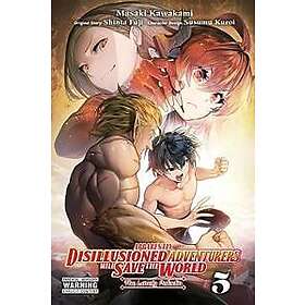 Apparently, Disillusioned Adventurers Will Save the World, Vol. 5 (manga)