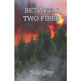 Between Two Fires