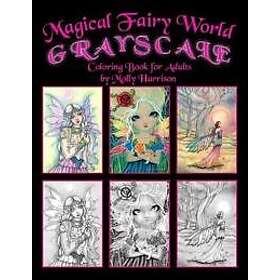 Magical Fairy World Grayscale Coloring Book by Molly Harrison