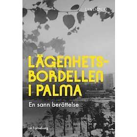 Lägenhetsbordellen i Palma : en sann berättelse