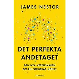 Det perfekta andetaget : den nya vetenskapen om en förlorad konst