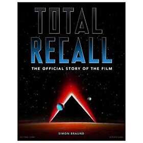 Total Recall: The Official Story of the Film