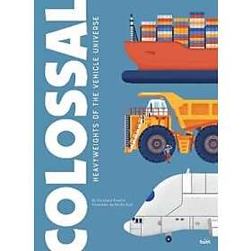 Colossal: Heavyweights of the Vehicle Universe