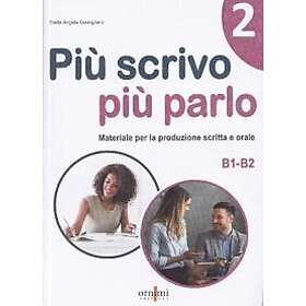 Più scrivo più parlo 2 (B1-B2)