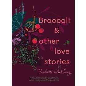 Broccoli & Other Love Stories