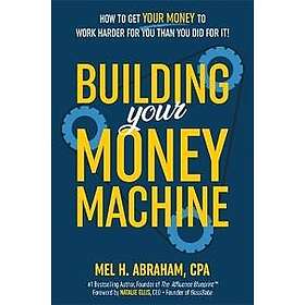 Building Your Money Machine