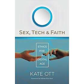 Sex, Tech, and Faith