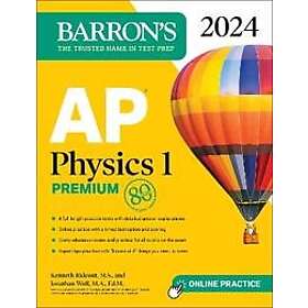 AP Physics 1 Premium, 2024: 4 Practice Tests Comprehensive Review Online Practic