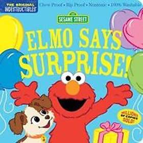 Amy Pixton: Indestructibles: Sesame Street: Elmo Says Surprise!