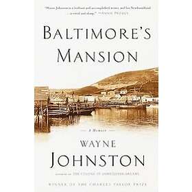 Baltimore's Mansion: A Memoir