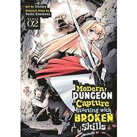 Modern Dungeon Capture Starting with Broken Skills (Manga) Vol. 2