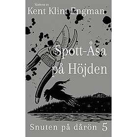 Spott-Åsa på Höjden snuten dårön 5