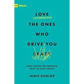 Love the Ones Who Drive You Crazy