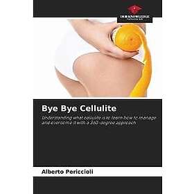 Bye Bye Cellulite