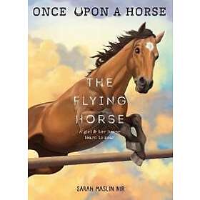 The Flying Horse (Once Upon a Horse #1)