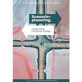 Scenarioplanering – länken mellan framtid och strategi