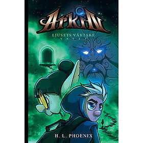 Arkin : Ljusets väktare 3 : Valet