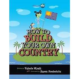 How to Build Your Own Country