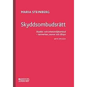 Skyddsombudsrätt : Skydds- och arbetsmiljöombud samverkan, ansvar och til
