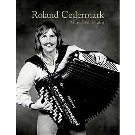 Roland Cedermark varje dag är en gåva
