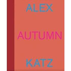 Alex Katz: Autumn