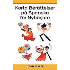 Korta Berttelser p Spanska fr Nybrjare