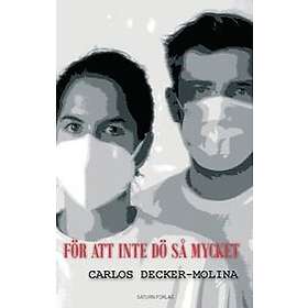 för att inte dö så mycket