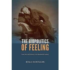 The Biopolitics of Feeling